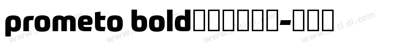 prometo bold字体免费下载字体转换